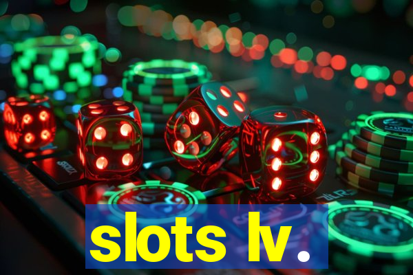 slots lv.