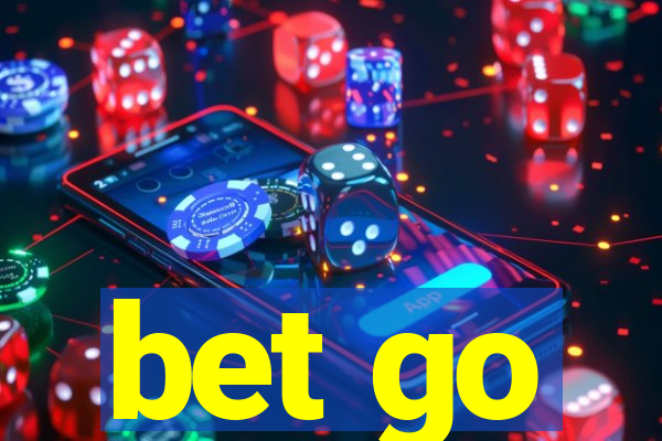 bet go