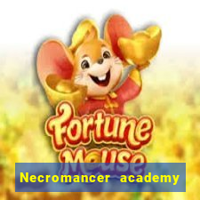 Necromancer academy and the genius summoner wiki