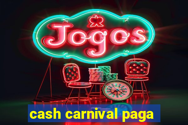 cash carnival paga