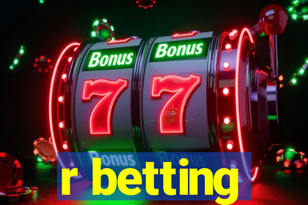 r betting