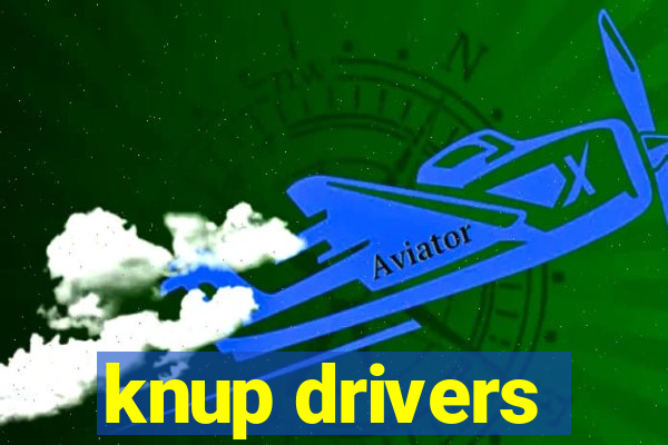 knup drivers