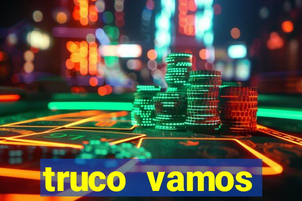 truco vamos torneios online