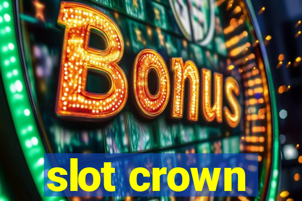 slot crown