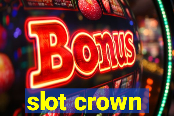 slot crown