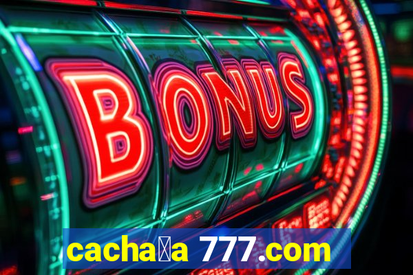 cacha莽a 777.com