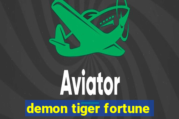 demon tiger fortune