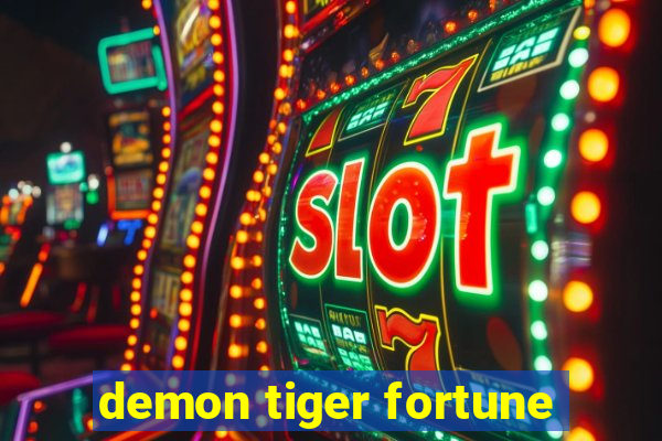 demon tiger fortune