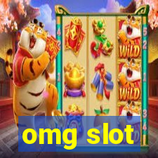 omg slot