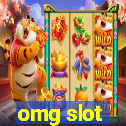 omg slot