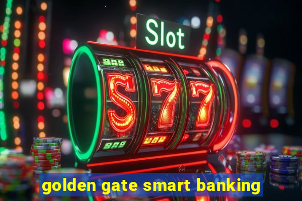 golden gate smart banking