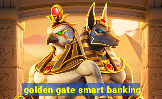 golden gate smart banking