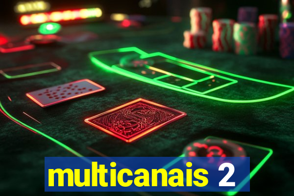 multicanais 2