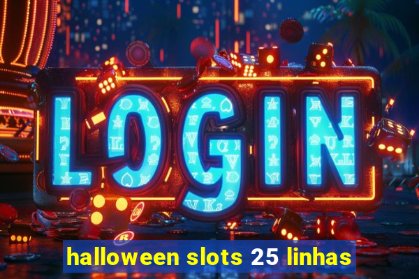 halloween slots 25 linhas