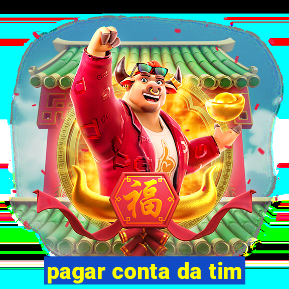 pagar conta da tim