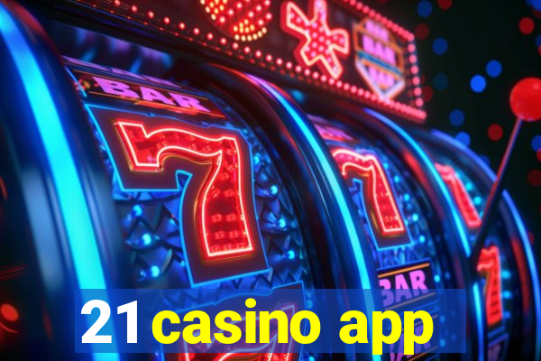 21 casino app