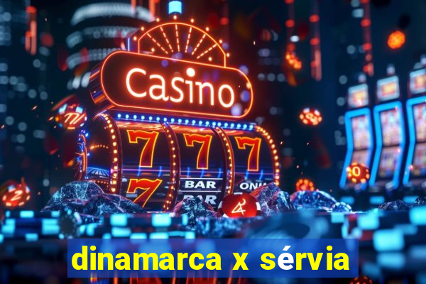 dinamarca x sérvia