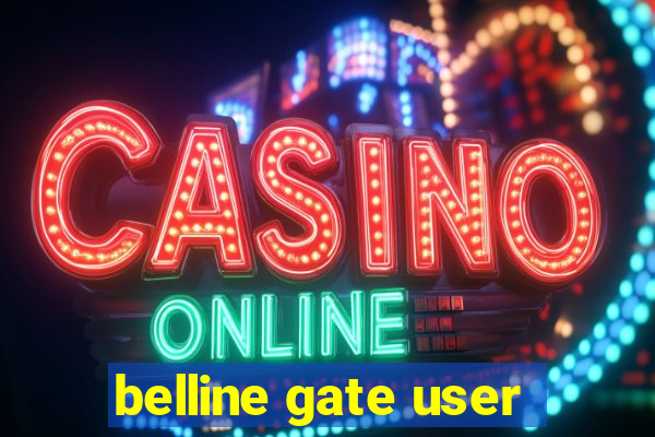 belline gate user