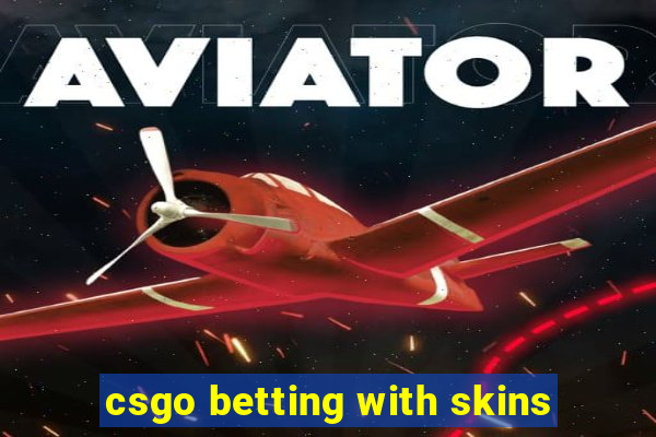 csgo betting with skins