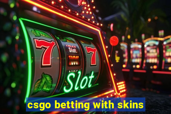 csgo betting with skins