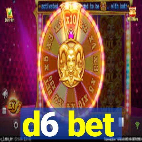 d6 bet