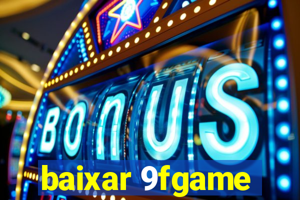 baixar 9fgame