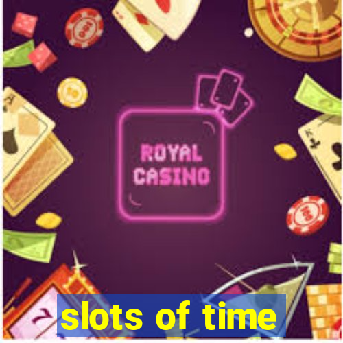 slots of time