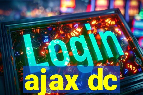 ajax dc