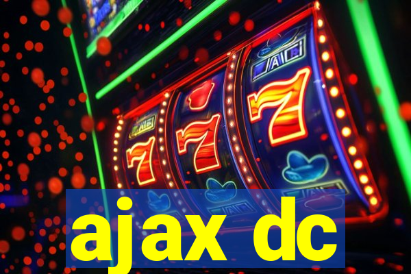 ajax dc