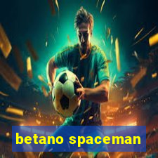 betano spaceman