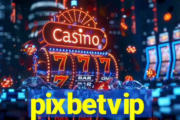 pixbetvip