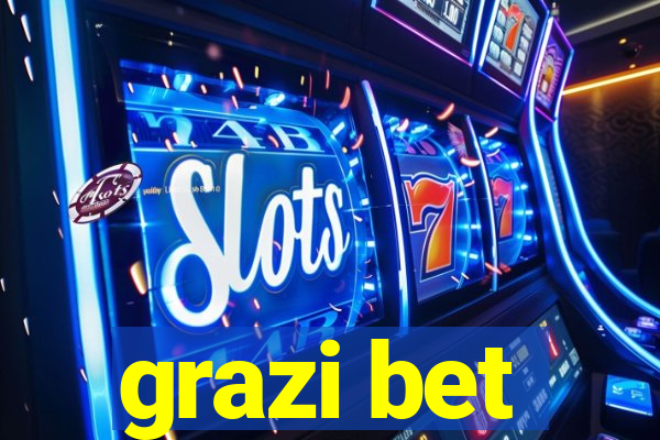 grazi bet