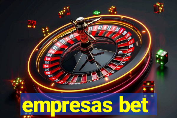 empresas bet