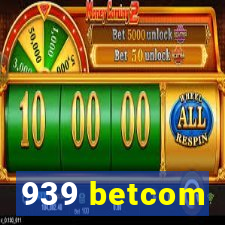 939 betcom