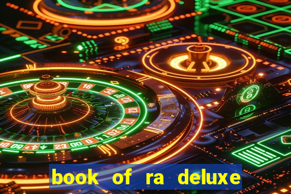 book of ra deluxe 10 slot