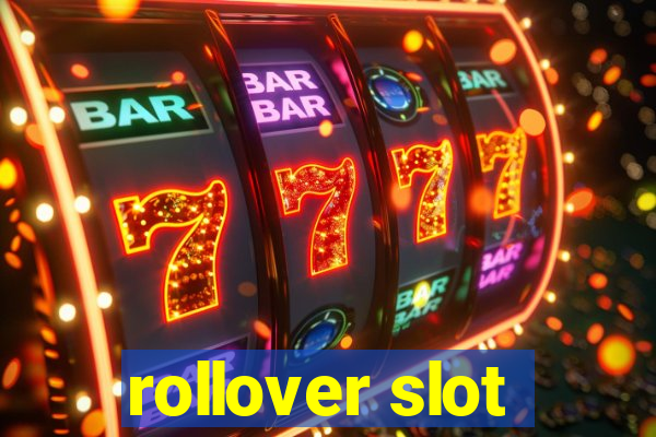 rollover slot