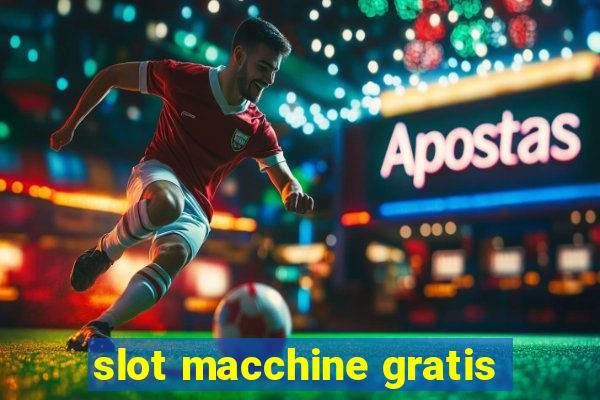 slot macchine gratis