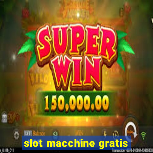 slot macchine gratis