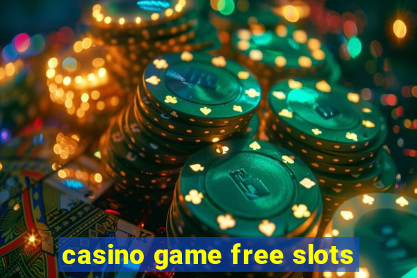 casino game free slots