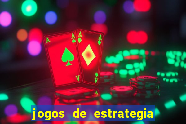 jogos de estrategia os melhores