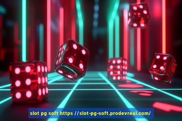 slot pg soft https //slot-pg-soft.prodevreal.com/