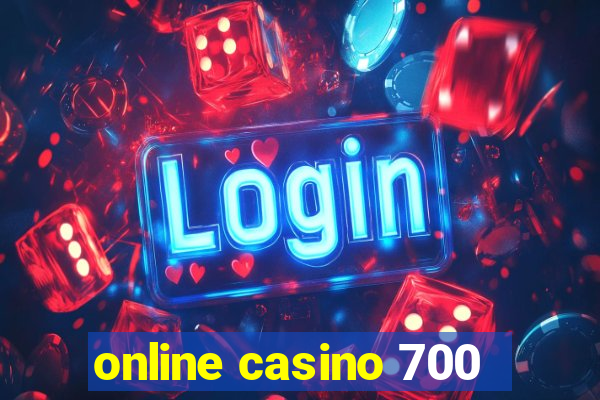 online casino 700