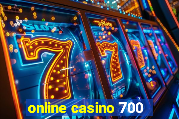 online casino 700