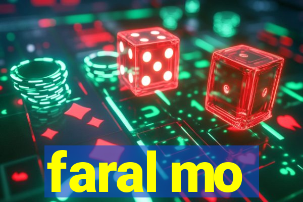 faral mo