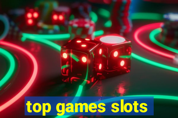 top games slots