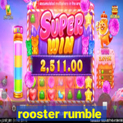 rooster rumble