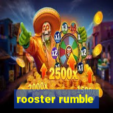 rooster rumble