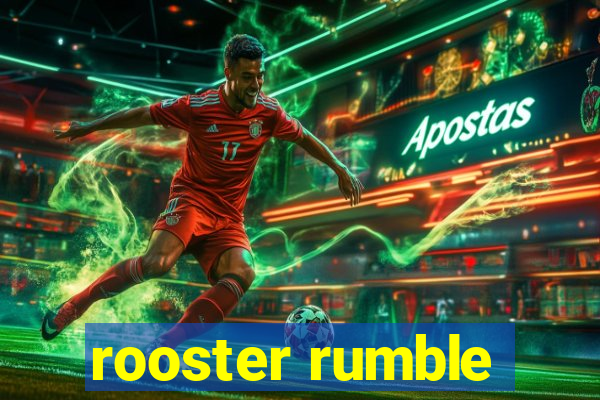 rooster rumble