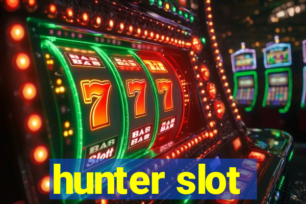 hunter slot