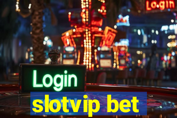 slotvip bet